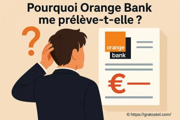 Pourquoi Orange Bank me prélève-t-elle ? Comprendre les raisons principales