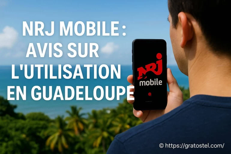 Nrj Mobile en Guadeloupe : avis et qualité du réseau mobile