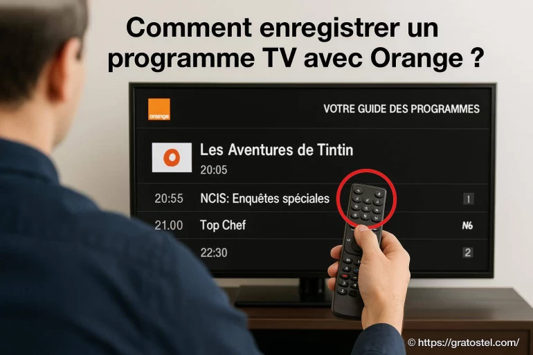 Comment enregistrer un programme TV avec Orange facilement ?