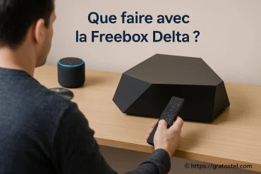 Que faire avec la Freebox Delta ? Découvrez toutes ses fonctionnalités