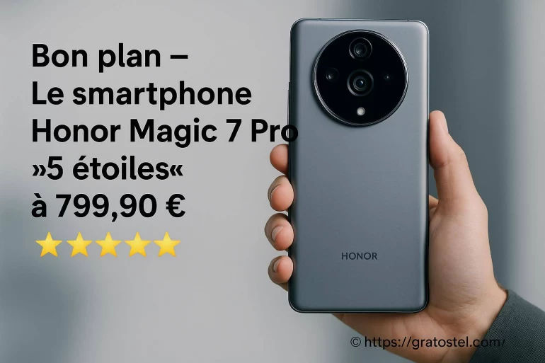 Bon plan honor magic 7 pro à 799,90 € avec 5 étoiles
