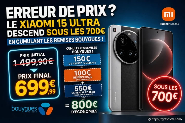 Erreur de prix ? Le Xiaomi 15 Ultra passe sous les 700 € chez Bouygues