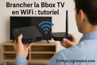Brancher la Bbox tv en wifi : tutoriel complet pour réussir