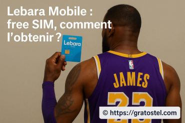 Lebara mobile free sim : comment l'obtenir facilement