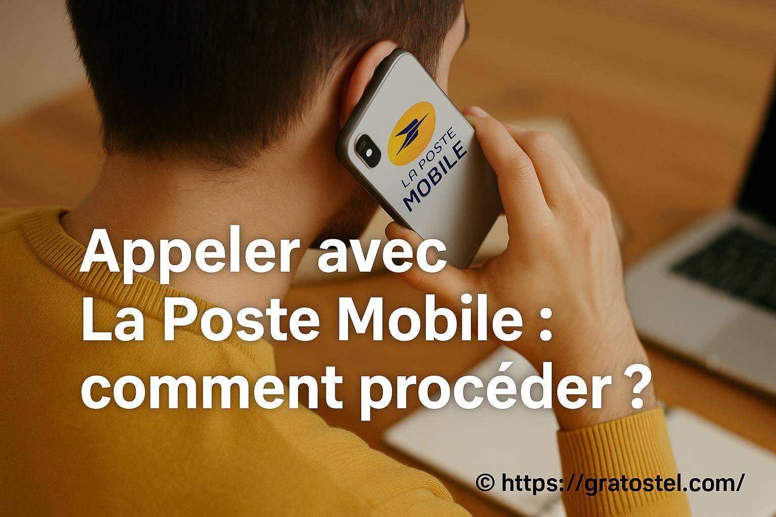 Appeler avec La Poste Mobile : comment procéder facilement ?
