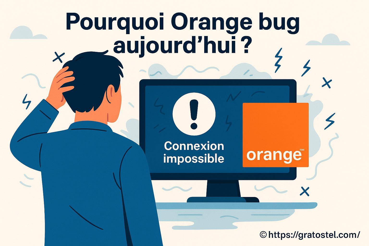 Pourquoi Orange bug aujourd'hui ? Causes et solutions expliquées