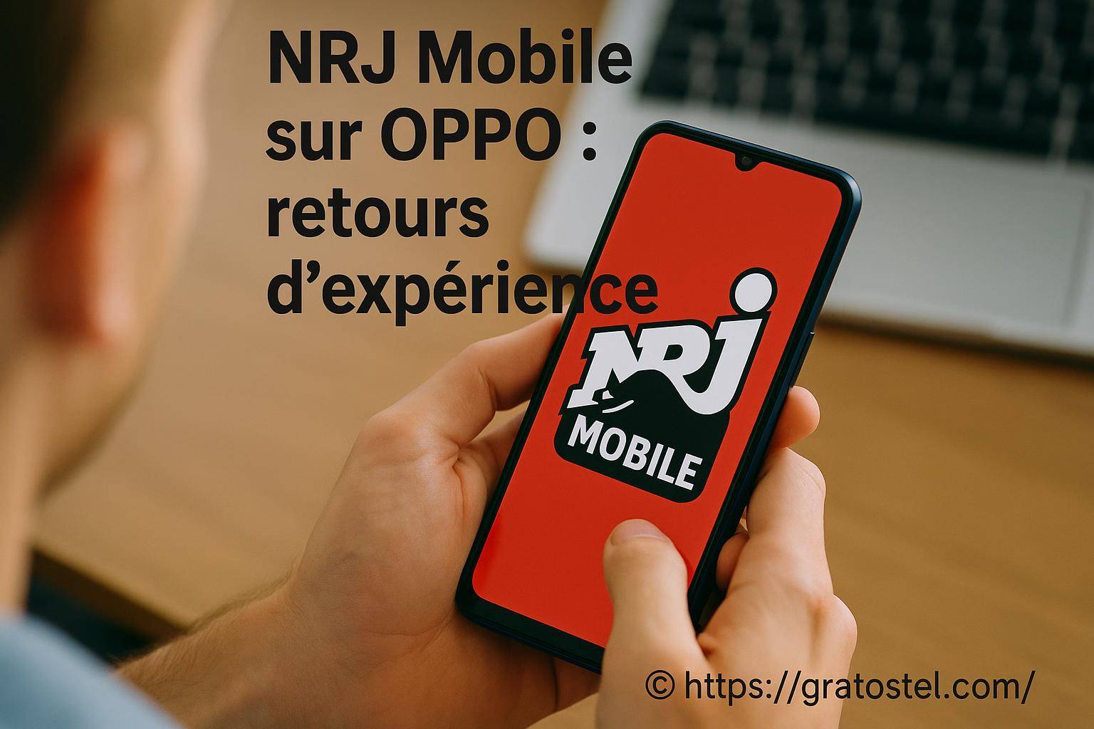 NRJ Mobile sur Oppo : quels retours d'expérience des utilisateurs ?