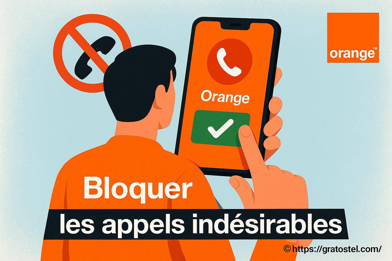 Bloquer les appels indésirables sur Orange : mode d'emploi complet