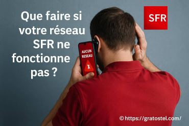 Que faire si votre réseau SFR ne fonctionne pas ?
