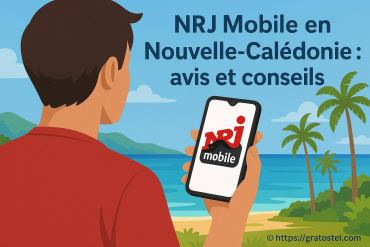 NRJ Mobile en Nouvelle-Calédonie : avis complets et conseils pratiques