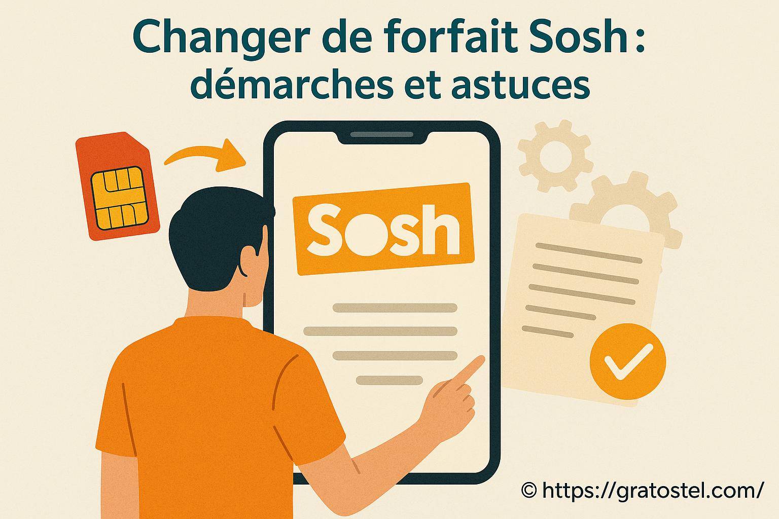 Changer de forfait Sosh : quelles démarches et astuces pour réussir
