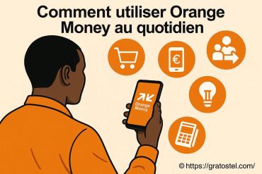 Comment utiliser Orange Money au quotidien pour simplifier vos transactions