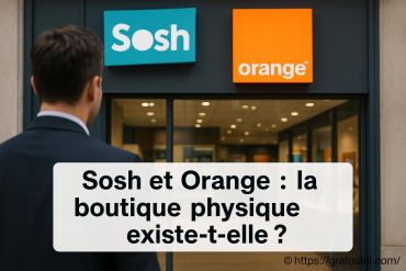 Sosh et Orange : la boutique physique existe-t-elle vraiment ?